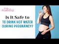 Is It Safe to Drink Hot Water While Pregnant?