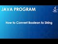 Java Program to Convert Boolean to String | Java Examples