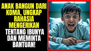 Anak Bangun dari Koma dan Ungkap Rahasia Mengejutkan Ibu!