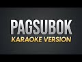 PAGSUBOK - Orient Pearl | Karaoke Version | koolSound