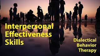 DBT Interpersonal Effectiveness Explained (by the Toronto Hypnotherapist)