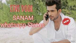 ITNI DOOR /SANAM Whatsapp Status Video (Sanam /Samar/Keshav/Venky) Sanam's Fan