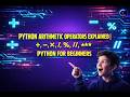 Python Arithmetic Operators Explained  +,  , , , %, ,   Python for Beginners