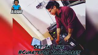 SET IN LIVE #CUARTETOS VACIADORES - DjSUN