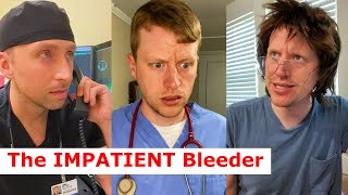 The Impatient Bleeder