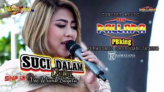 SUCI DALAM DEBU Wiwik Sagita NEW PALLAPA PBking grobogan