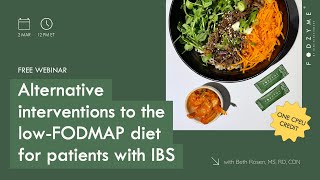 Alternative dietary and non-dietary interventions to the low-FODMAP diet for patients with IBS
