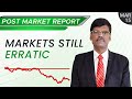 Markets Still ERRATIC | Post Market Report 15-Mar-22