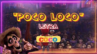 COCO - "UN POCO LOCO/ Letra en Español /Luis Ángel Gómez