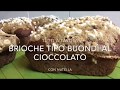 Brioche tipo Buondì al cioccolato - TUTTI A TAVOLA