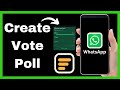 How To Create Vote Poll In WhatsApp - Quick Guide