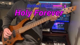 Holy Forever - Bethel Music | Bass Cover