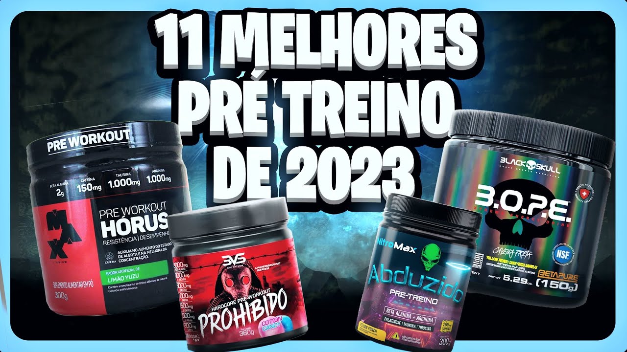 10 MELHORES PRE TREINO DO BRASIL PARA 2023 O MELHOR PRÉ, 41% OFF