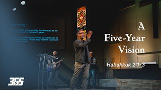 CityLine 365: A Five Year Vision | Habakkuk 2:1-3 | CityLine Bible Church