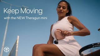 Keep Moving with the NEW Theragun mini