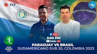 🔴 EN VIVO 🔴 SUDAMERICANO SUB-20 | PARAGUAY vs. BRASIL