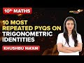 Trigonometric Identities Class 10 Maths Previous Year Questions (Most Repeated) | CBSE Boards 2023