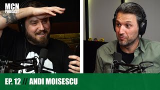 M.C.N. Podcast 12 | Andi Moisescu: ”Am stat departe de TV, mă stresa să mă văd!”