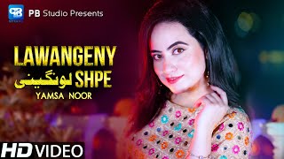 Pashto song 2022 | Lawangeny Shpe Mashup | Yamsa Noor Song | Official Video Song 2022