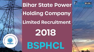 BSPHCL Bihar State Power Holding Company Limited Recruitment 2018