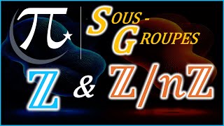 Sous-groupes de Z et de Z/nZ