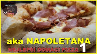 aka NAPOLETANA - Nejlepší domácí pizza 1. část