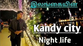 Kandy l  view point  | தமிழ் | srilanka🇱🇰 | kandy city center | night life | WIDE A WAY