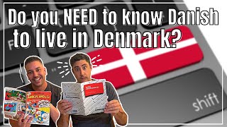 Do you NEED to know Danish to live in Denmark?