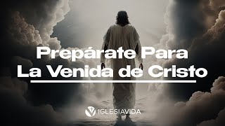 Prepárate Para La Venida de Cristo - Dr. Carlos Andrés Murr - Mensaje 4k