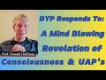 BYP Responds To: EP 52- Mind Blowing Revelation of Consciousness, UFO s  God, Reality and Space-Time