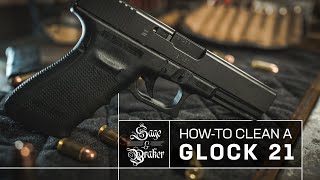 Glock 21 // How to Clean and Disassemble