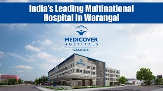 India’s Leading Multinational Hospital In Warangal | Medicover Hospital