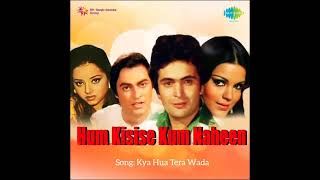 Kya Hua Tera Wada [Full Song] - Hum Kisise Kum Naheen - Rishi Kapoor, Tariq Khan, Kaajal Kiran