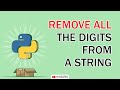How to remove all the digits from a string - Python 3 / mrGURU