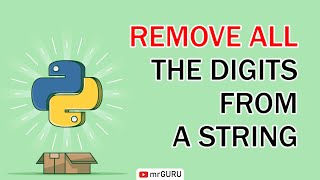 How to remove all the digits from a string - Python 3 / mrGURU
