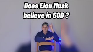Does Elon Musk believe in God? #shorts #elonmusk