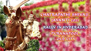 Chatrapati Shivaji jayanti 2021 | Shivaji Jayanti in Hyderabad 2021 | Puranapool | Old City