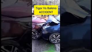 Tigor and Baleno Accident 😥 Tata Tigor and Maruti Suzuki Baleno Accident 😥 #shorts #youtubeshorts