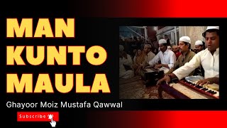 Man Kunto Maula Qawwali | Ghayoor Moiz Mustafa Qawwal | Dargah Nizamuddin Auliya Delhi