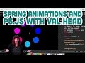Guest Tutorial #3: Spring Animations and p5.js with Val Head
