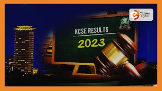 Case filed to challenge 2023 KCSE results