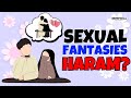 Are Deliberate Sexual Thoughts Haram? - Animated