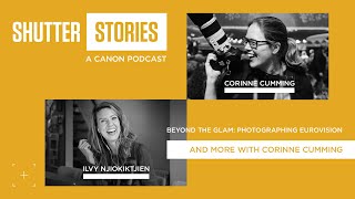 Shutter Stories S4 EP3 Beyond the Glam: photographing Eurovision and more with Corinne Cumming