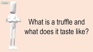 What Is A Truffle And What Does It Taste Like?