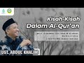 Kisah-Kisah dalam Al-Qur'an | Ust. Abdul Khalim I Mushala Al-Ikhlas