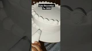 Cake Decoration For 2025 🎉#shorts#cake#food#youtubeshorts #viralvideo #cooking #recipe #fyp #foryou