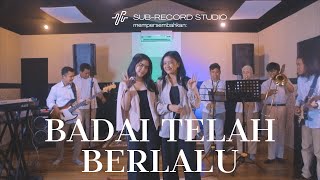Diskoria, laleilmanino, BCL - Badai Telah Berlalu (Cover) by Sub-Record Studio