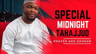 MIDNIGHT TAHAJJUD SUPPLICATIONS AND ADHKAR: A NIGHT OF SPIRITUAL RENEWAL IN ENGLISH AND YORUBA