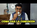 ¿Cuál es la forma correcta de dar la Comunión en la Misa?