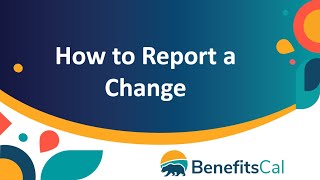 BenefitsCal: How to report a change